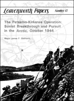 The Petsamo-Kirkenes Operation: Soviet Breakthrough and Pursuit in the Arctic, October 1944